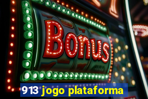 913 jogo plataforma